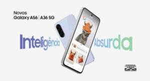 lançamento galaxy A56 A36 A26 Brasil